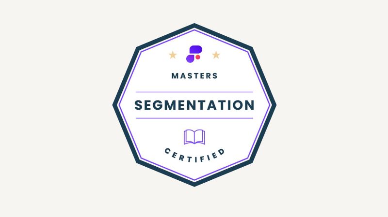 Propel your product. Get Segmentation Certified
