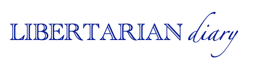 Libertarian Diary
