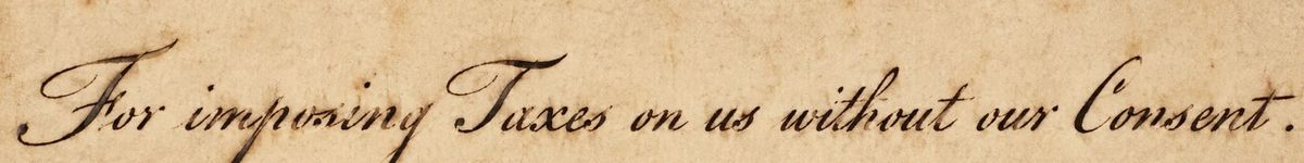 These Days Before the Vote: "For imposing Taxes on us without our Consent."
