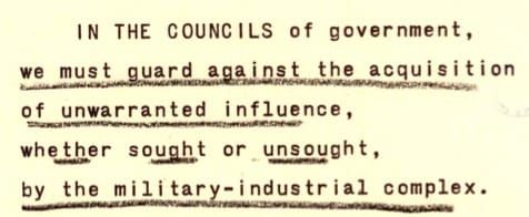 These Days Before the Vote: "We must guard against the acquisition of unwarranted influence . . . by the military-industrial complex."