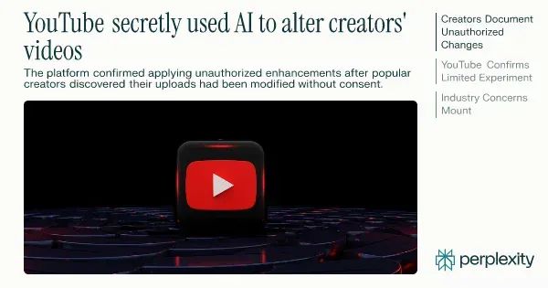 YouTube's Secret AI Video Alterations: When Platforms Cross the Line