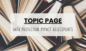 DPIAs: Key resources