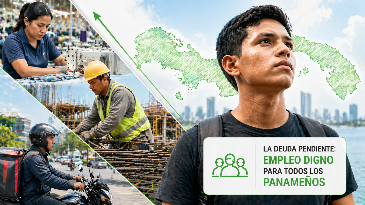 La deuda pendiente: empleo digno para todos los panameños