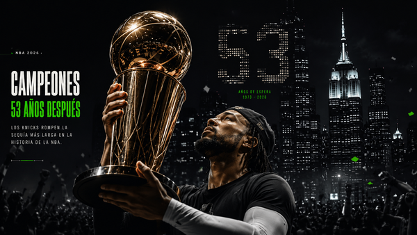 Los Knicks rompen una sequía de 53 años y son campeones de la NBA 2026