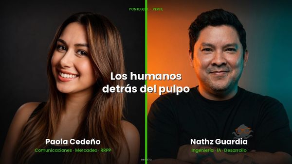 Los humanos detrás del pulpo: Nathz Guardia y Paola Cedeño