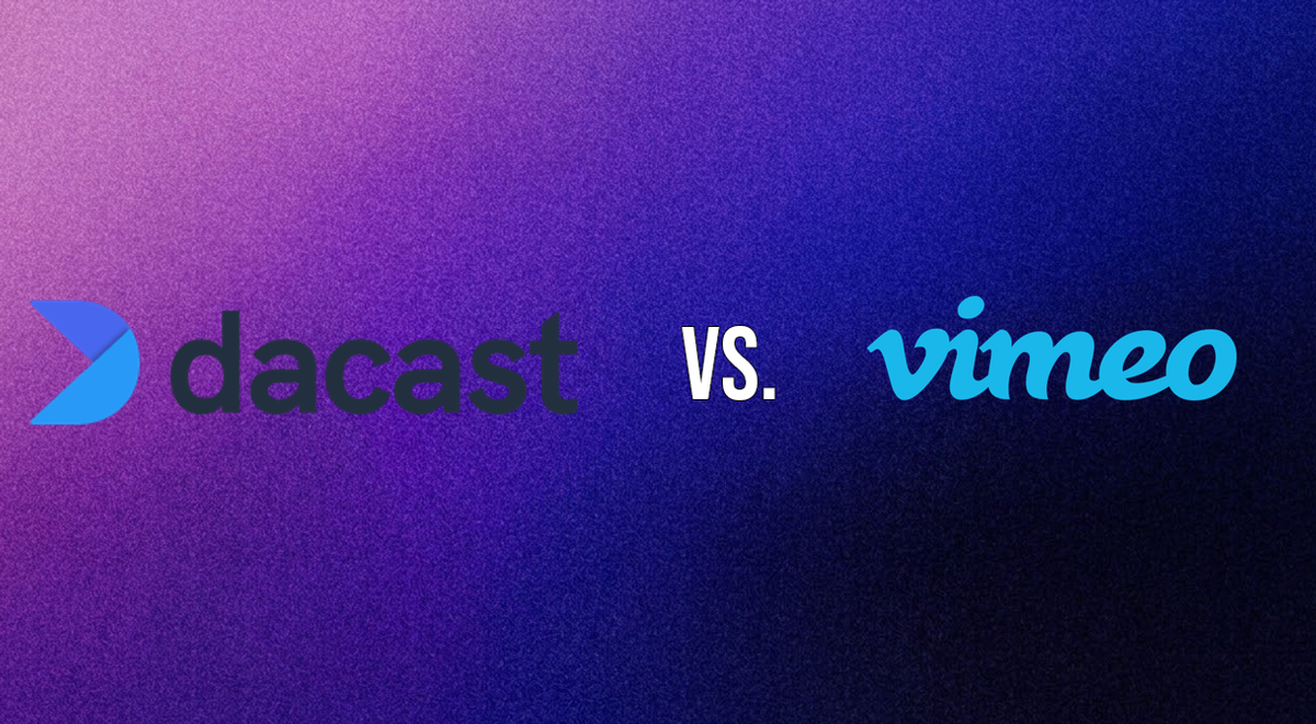 Video Host Autopsy Series: Vimeo vs. Dacast