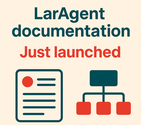 Introducing LarAgent’s New Documentation: Build Smarter with Laravel + AI 🚀