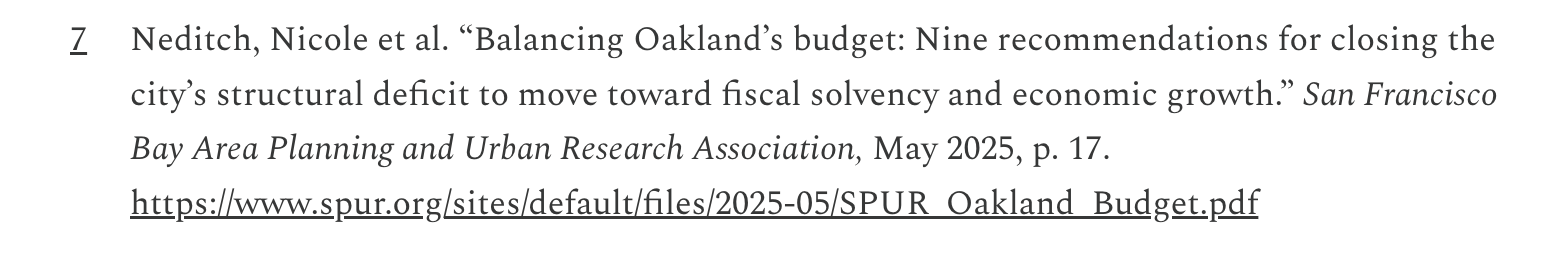 Yet another footnote from Oakland Report, citing "Neditch, Nicole et al. 'Balancing Oakland's budget: Nine recommendations for closing the city's structural deficit to move toward fiscal solvency and economic growth,'" from SPUR.