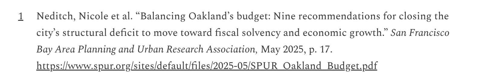 Still another footnote from Oakland Report, citing "Neditch, Nicole et al. 'Balancing Oakland's budget: Nine recommendations for closing the city's structural deficit to move toward fiscal solvency and economic growth,'" from SPUR.