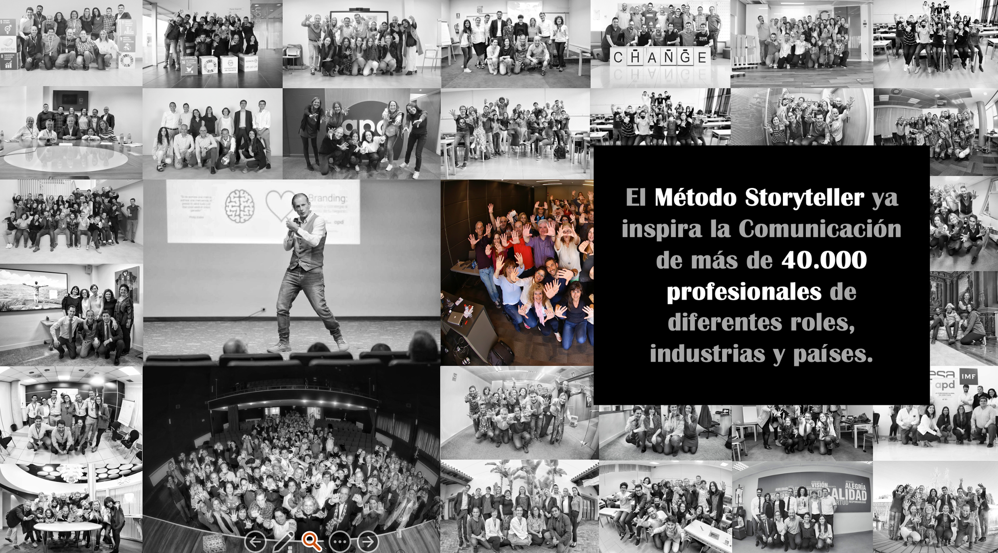 El Método Storyteller. Mi mayor satisfacción ...  en mi pequeño plan para cambiar el mundo.