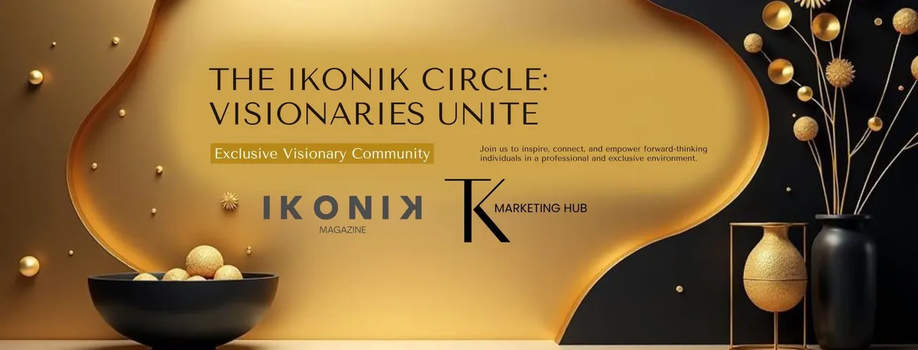 The Ikonik Circle: An Exclusive Community for Visionaries