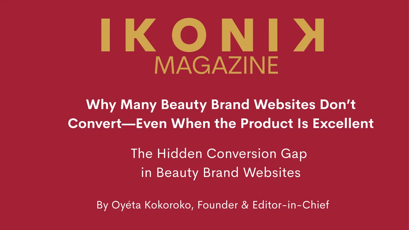 Why Many Beauty Brand Websites Don’t Convert—Even When the Product Is Excellent