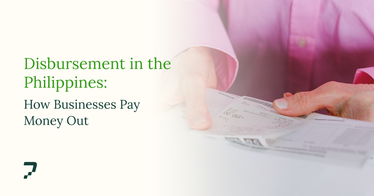 Disbursement in the Philippines: How Businesses Pay Money Out