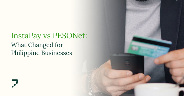 InstaPay vs PESONet in 2026: What Changed for PH Businesses