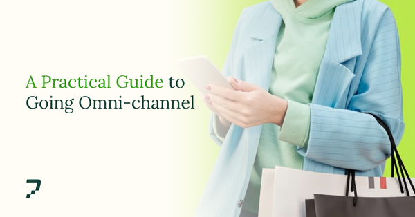 Taking Your Physical Store Online: A Practical Guide to Going Omnichannel
