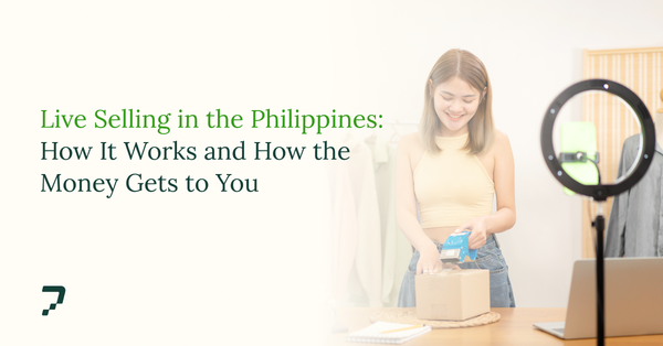 Live selling in the Philippines: how it works, and how the money actually gets to you