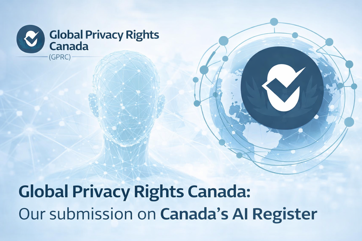 Global Privacy Rights Canada: Our submission on Canada’s AI Register