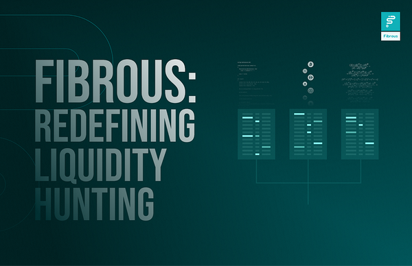 Fibrous: Redefining Liquidity Hunting