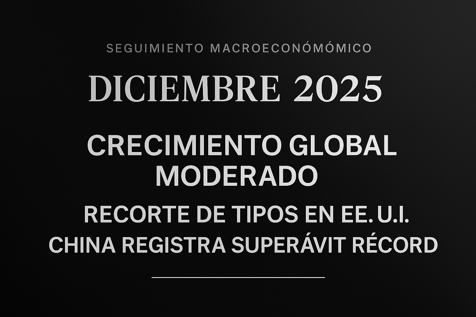 Diciembre 2025 principios - Resumen macroeconómico 