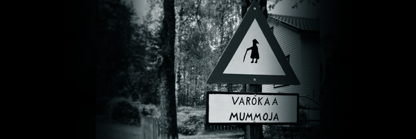Kyltti: varokaa mummoja.