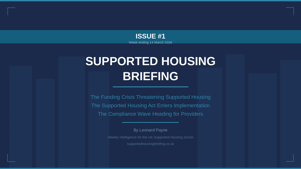 Supported Housing Briefing #1 — 14 March 2026