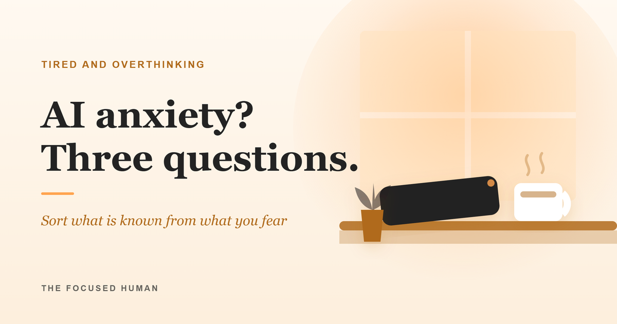 A phone lying face-down on a sunlit windowsill beside a mug and a small plant, with the words "AI anxiety? Three questions."