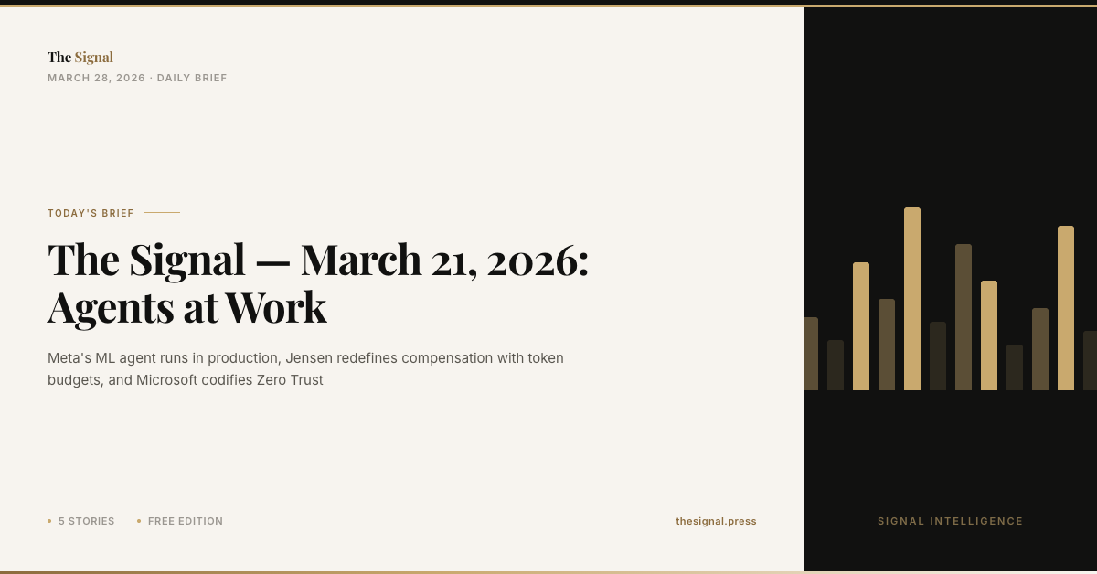 The Signal — March 21, 2026: Agents at Work