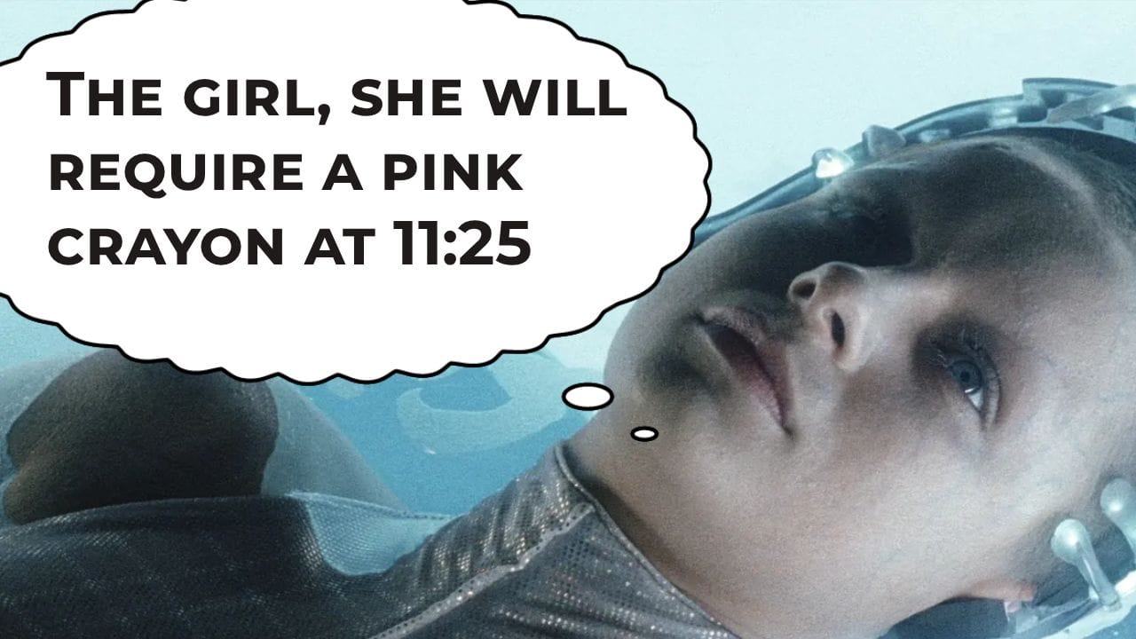 A pre-cog from the film Minority Report, laying in a pool of water with a device strapped to her head. The caption reads: The Girl, she will require a pink crayon at 11:25.