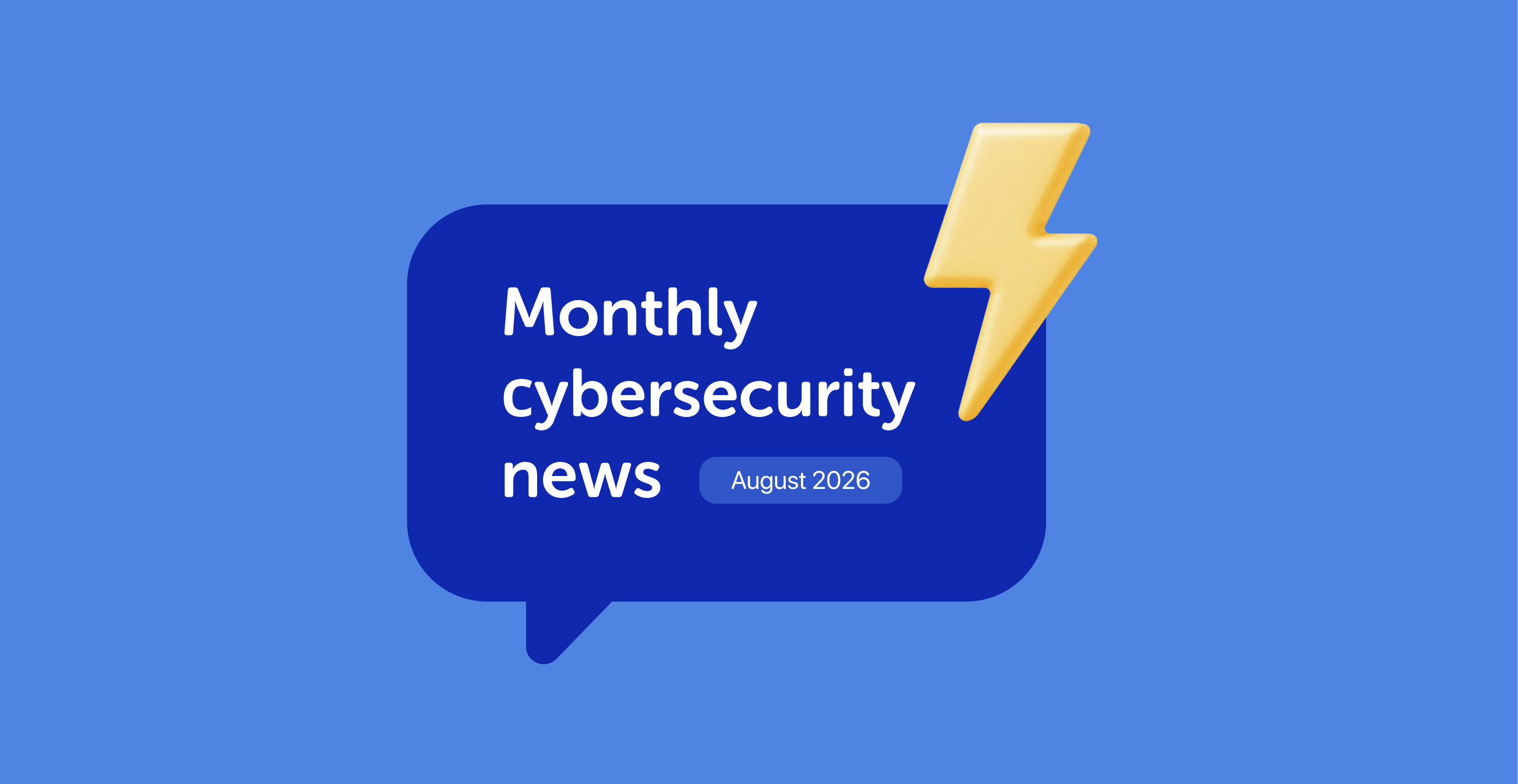 Monthly cybersecurity news: Authentication under siege