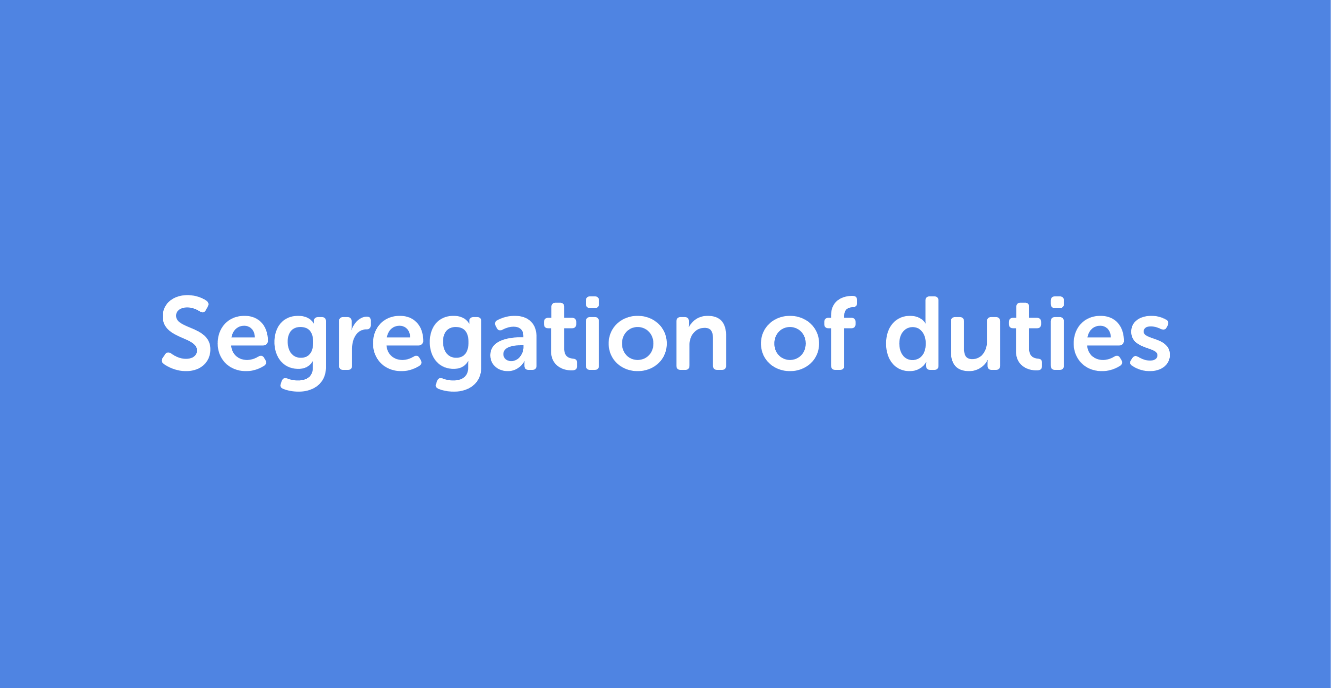 What is segregation of duties (SoD)? Definition and examples