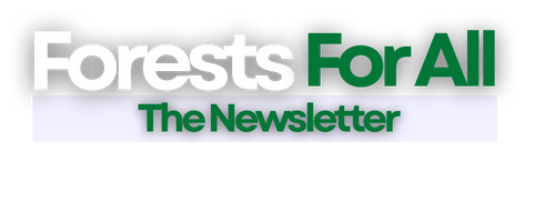 Forests For All Newsletter: 