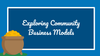Workshop Series - Community Business Models