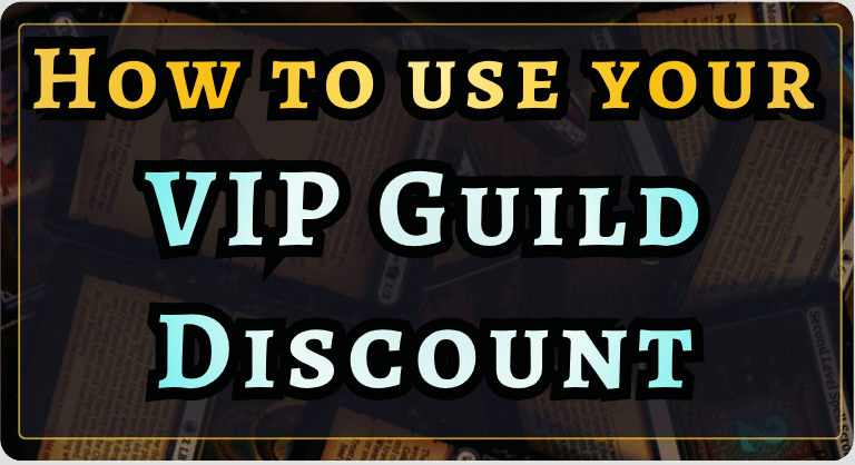 How to use your VIP Guild Discount (Less than 24H to go!)