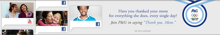 Proctor Gamble P&G Thank You Mom Olympics London 2012