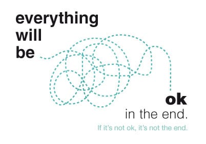Everything Will Be Okay in the End Quote