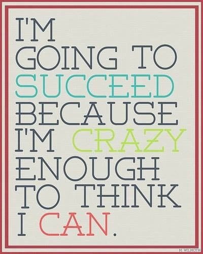 Aw, I love positive quotes about life because things can get so hard sometimes. Here’s a motivational Monday quote to get you pumped. Don’t forget to check out the other cute quotes I have up ☺ “I’m going to succeed because I’m crazy enough to think I can.”