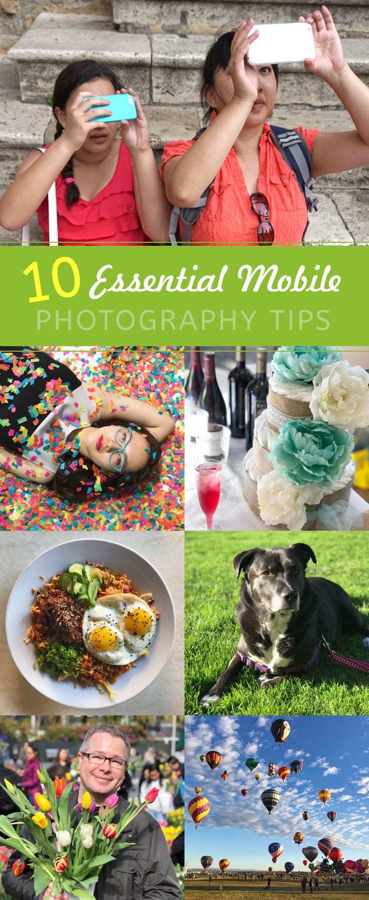 10 Mobile Photography Tips Anyone Can Use to Improve Their Photos for smartphones or cameras - beginner / amateur