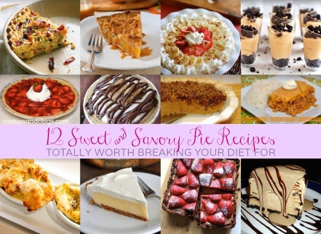12 Sweet & Savory Pie Recipes totally worth breaking your diet for collection