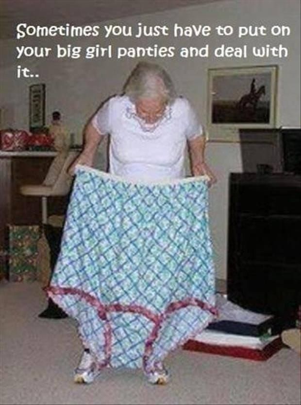 Funny Quote | Motivational Monday | Sometimes you have to put on your big girl panties #Quotes
