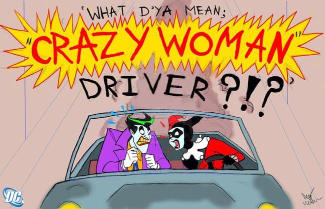 Crazy / Bad Woman Driver Comic with Joker and Harley, courtesy of Amy Methven