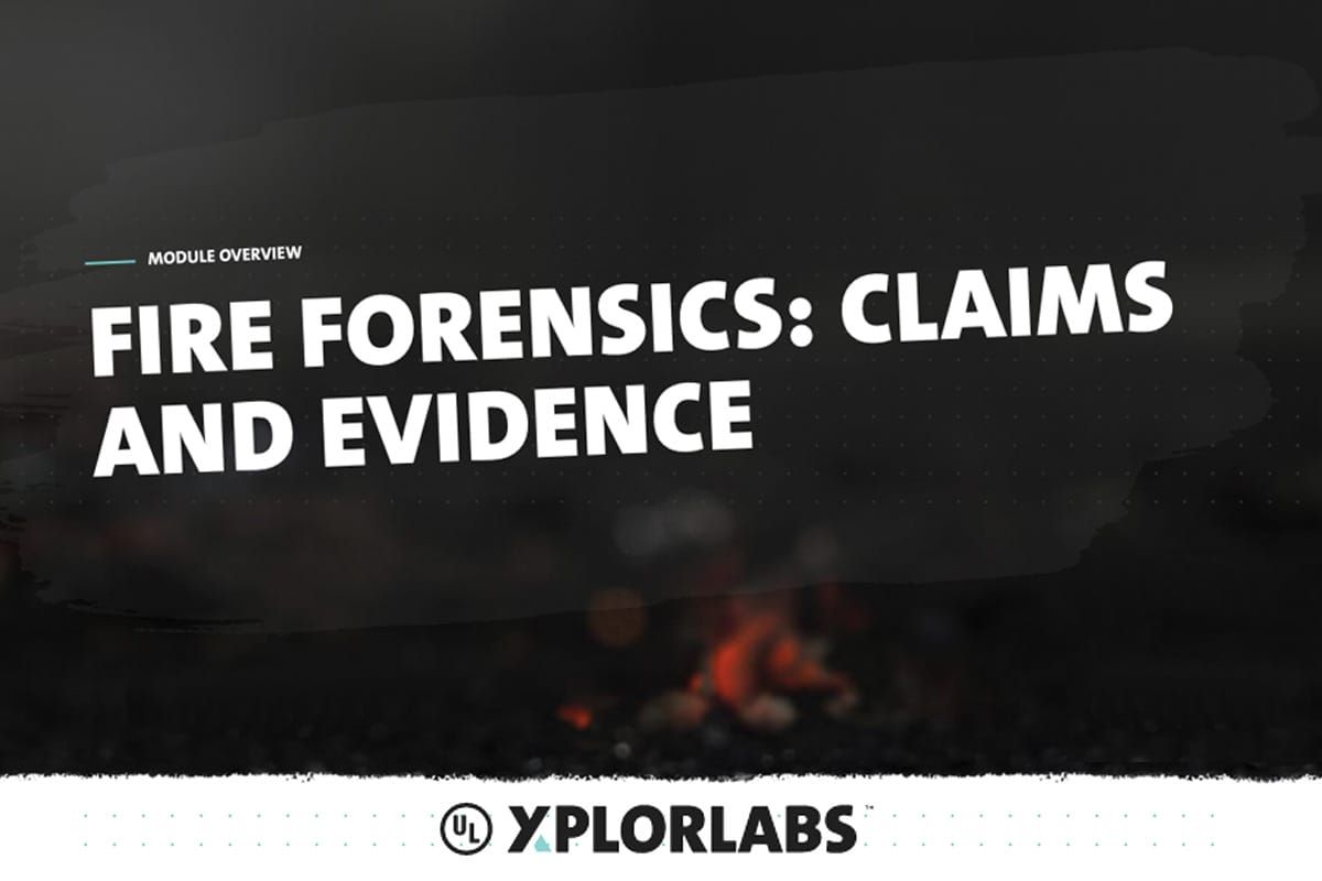 UL Xplorlabs Fire Forensics: Claims and Evidence science STEM classroom or homeschool unit / lesson plan
