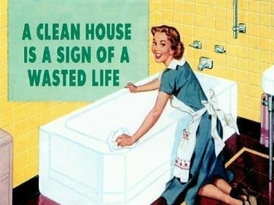 Photo Quote About Life: A clean house is a sign of a wasted life #Quotes