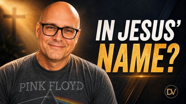 When You Place the Name of Jesus on Your Prayer, What Are You Asking Him to Endorse?
