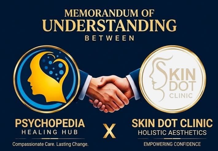 Memorandum Of Understanding between SkinDot Clinics and Psychopedia Healing Hub