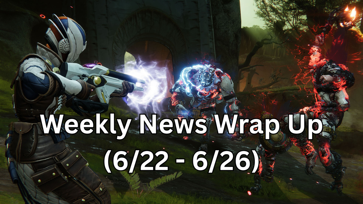 Weekly News Wrap Up (6/22 - 6/26)