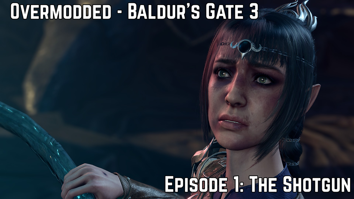 Overmodded: Baldur's Gate 3 - Episode 1: The Shotgun