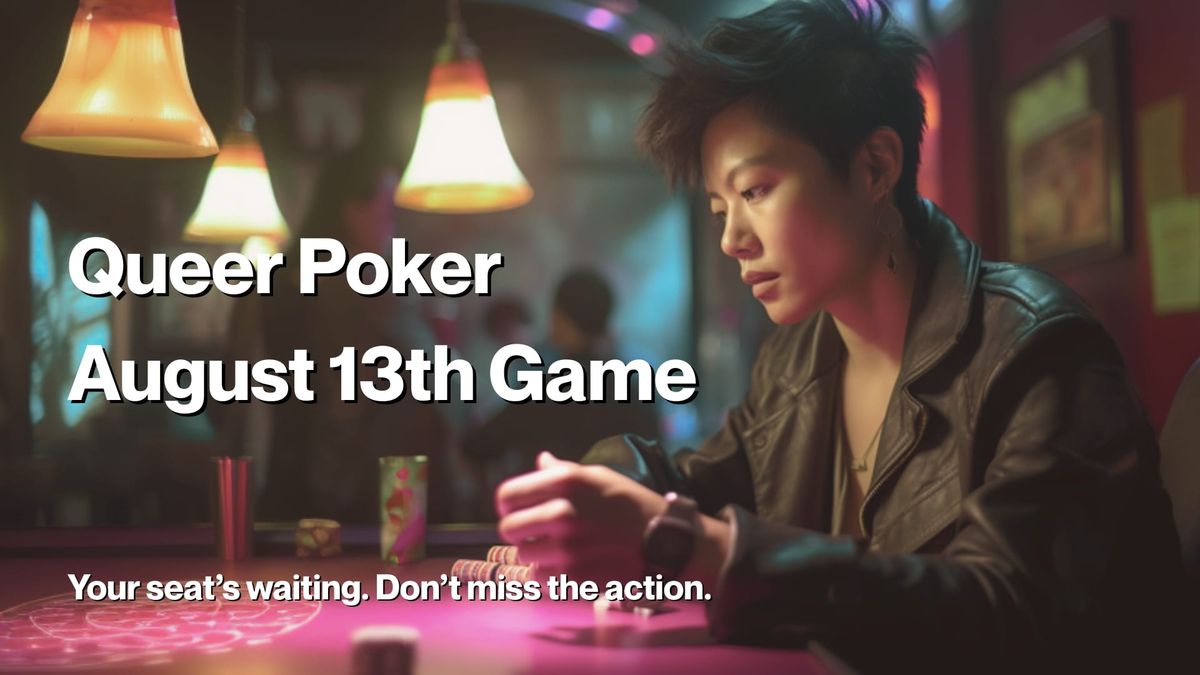 Queer poker player at neon-lit table promoting August 13th game night