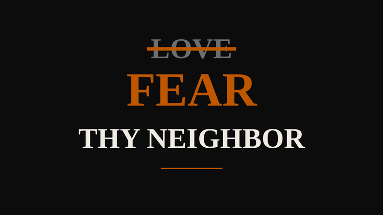 Same Fear, New Neighbor