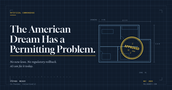 The American Dream Has a Permitting Problem. AI Can Fix It Today.