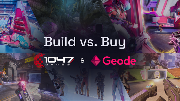 1047 Games & Geode on the Build vs. Buy Decision Process